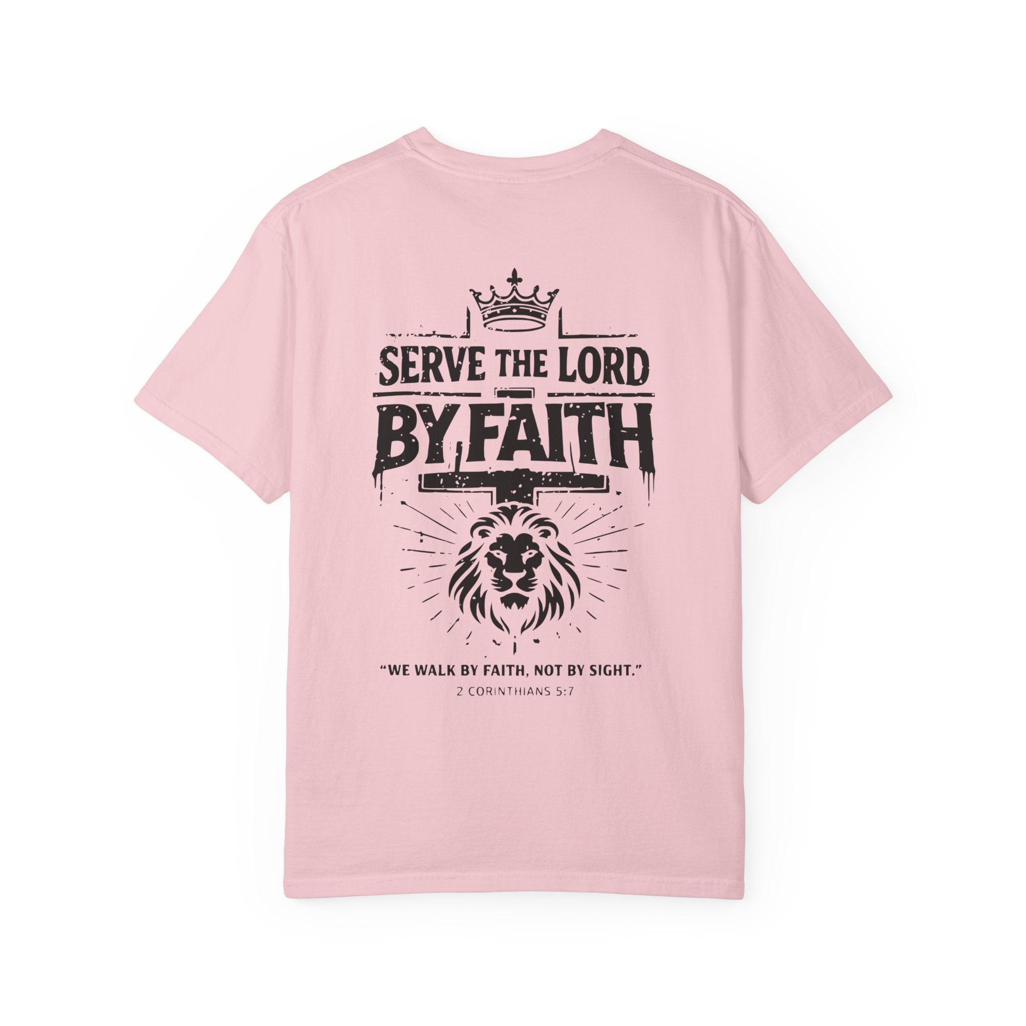 Serve the Lord by Faith T-Shirt | Comfort Colors Christian Lion Shirt