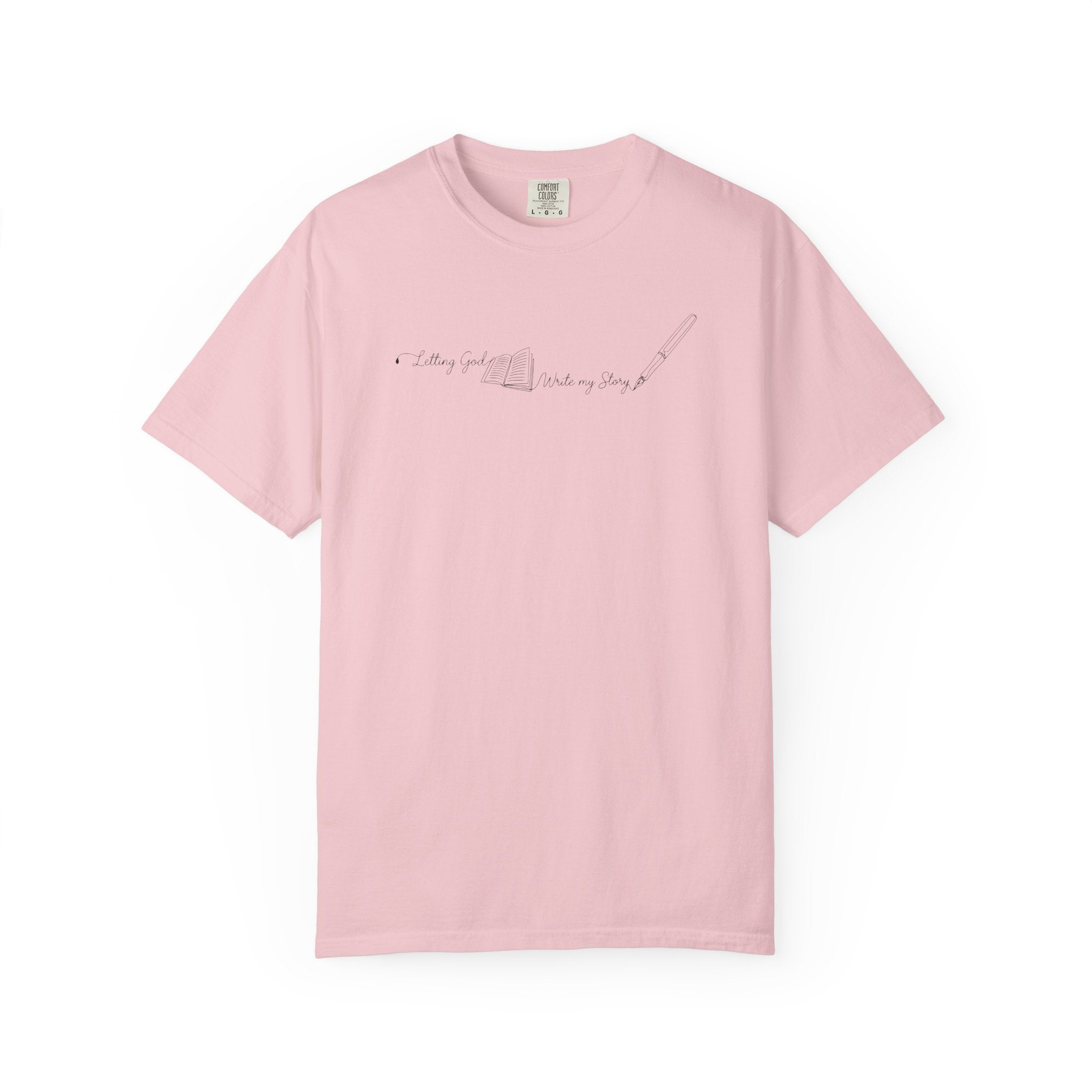 Letting God Write T-Shirt | Comfort Colors Tee