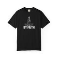 Walk by Faith T-Shirt | Comfort Colors Tee