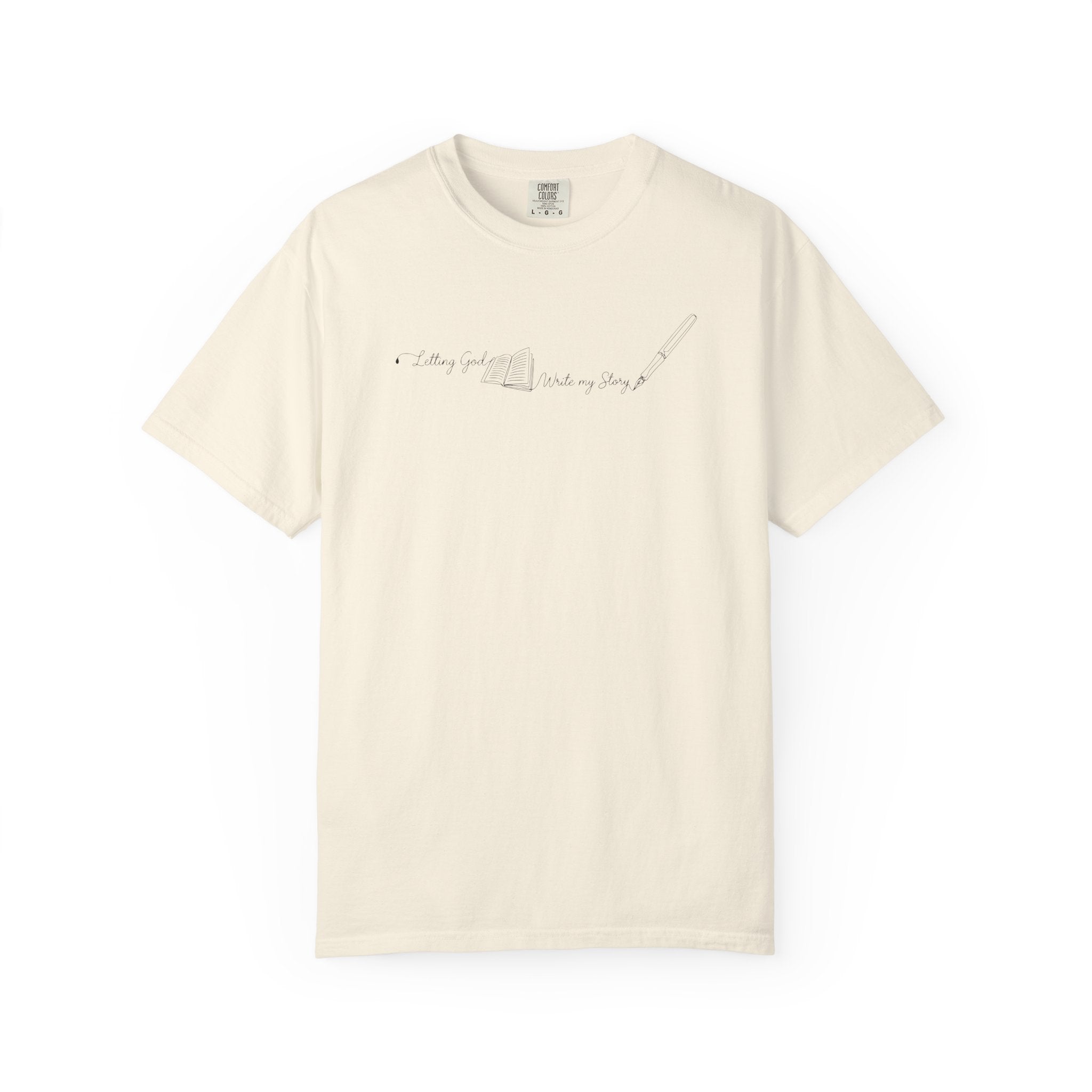 Letting God Write T-Shirt | Comfort Colors Tee