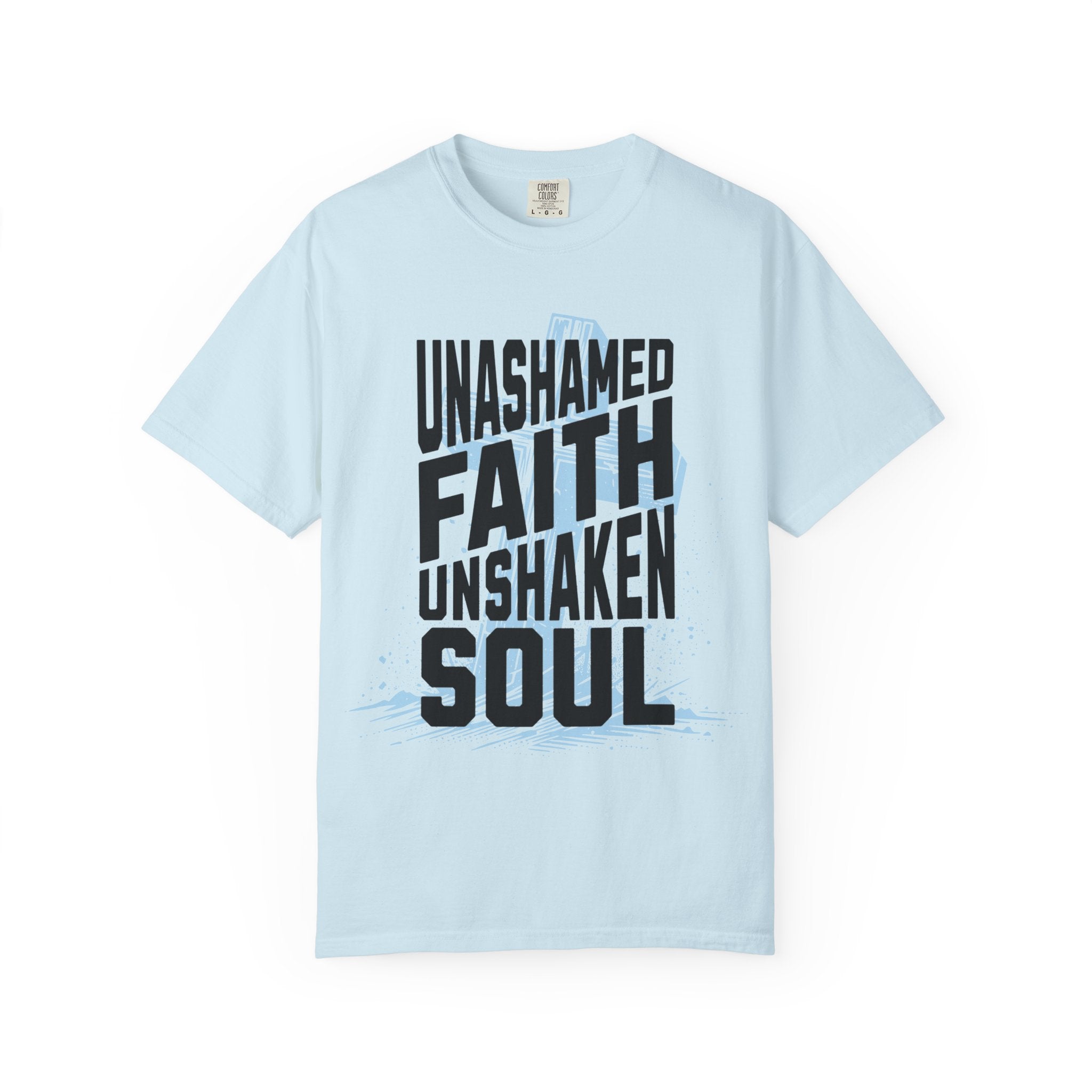Unashamed Faith Unshaken Soul Christian T-Shirt | Comfort Colors Faith Shirt
