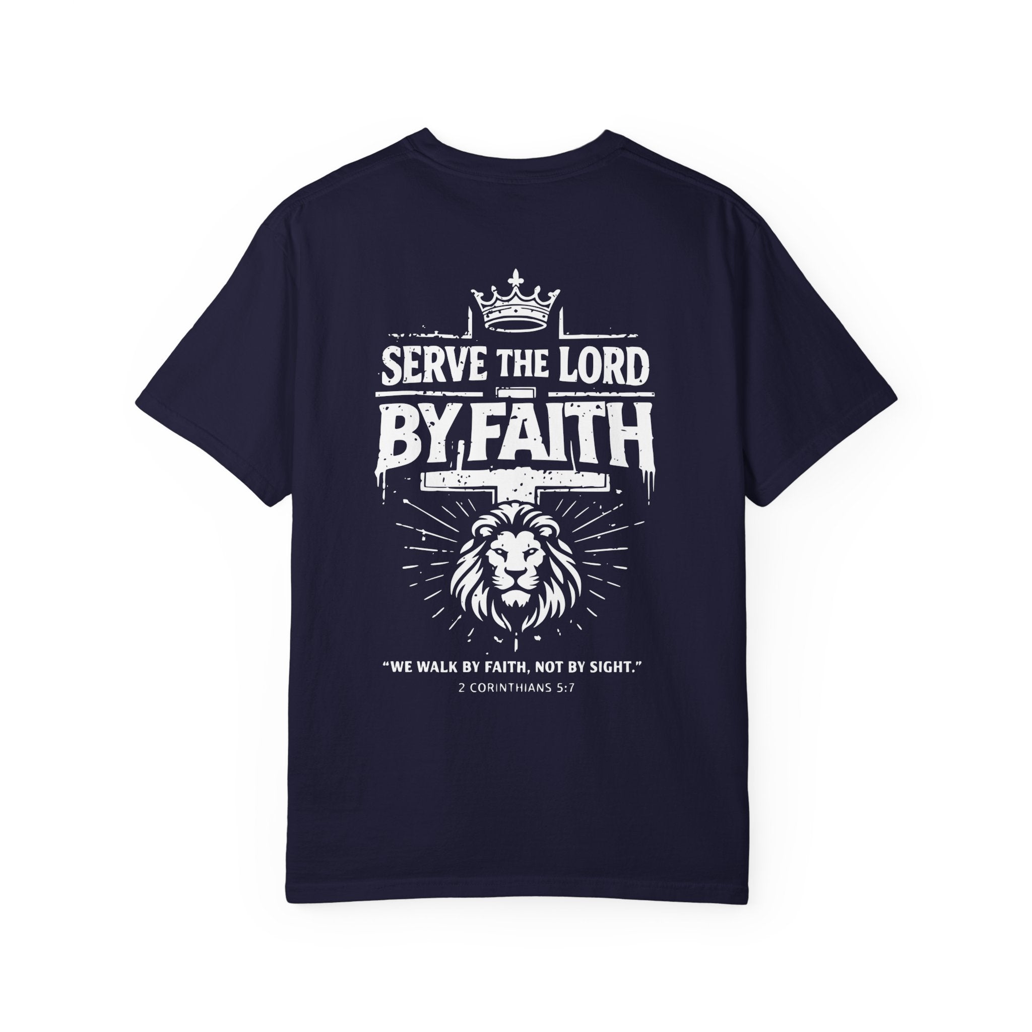 Serve the Lord by Faith T-Shirt | Comfort Colors Christian Lion Shirt