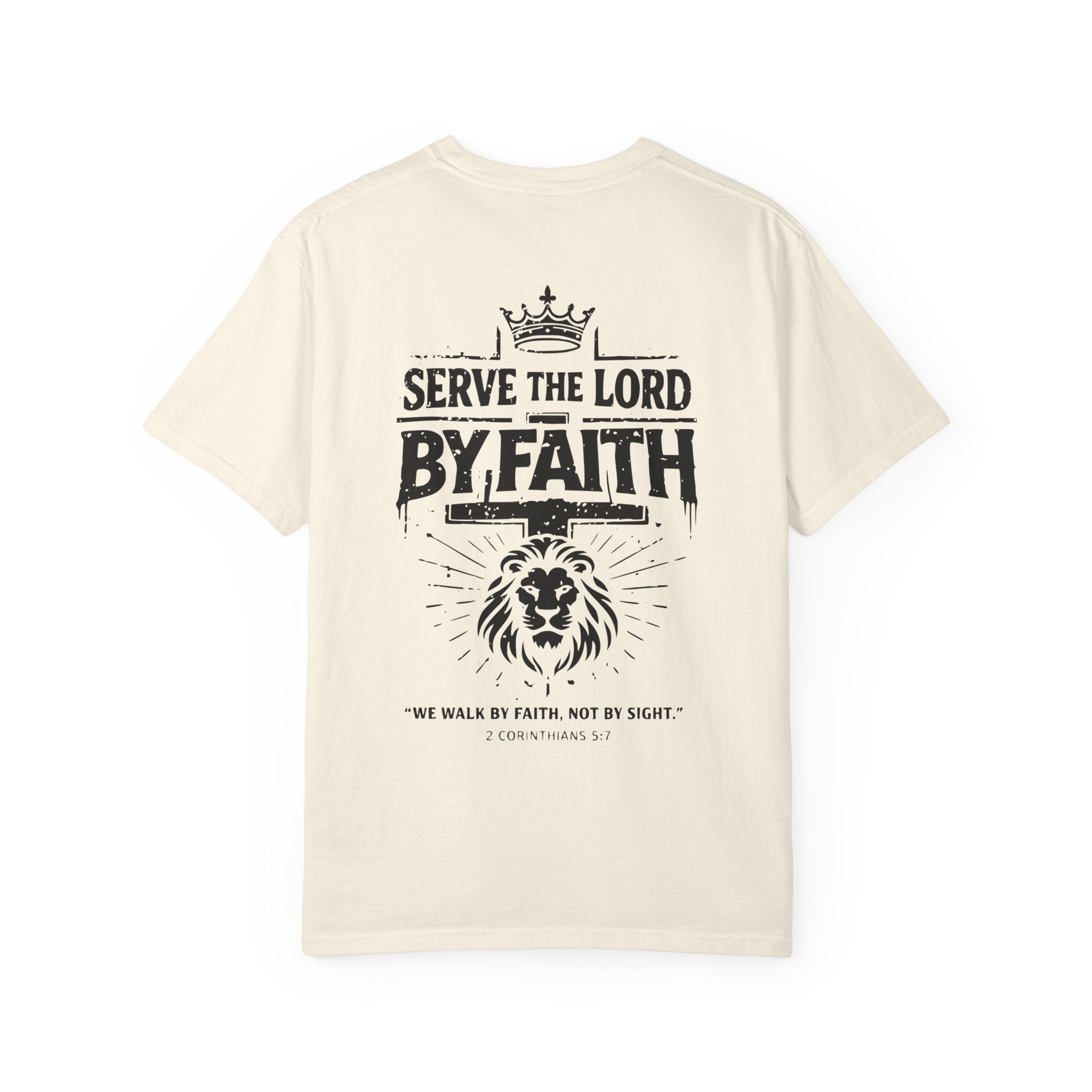 Serve the Lord by Faith T-Shirt | Comfort Colors Christian Lion Shirt