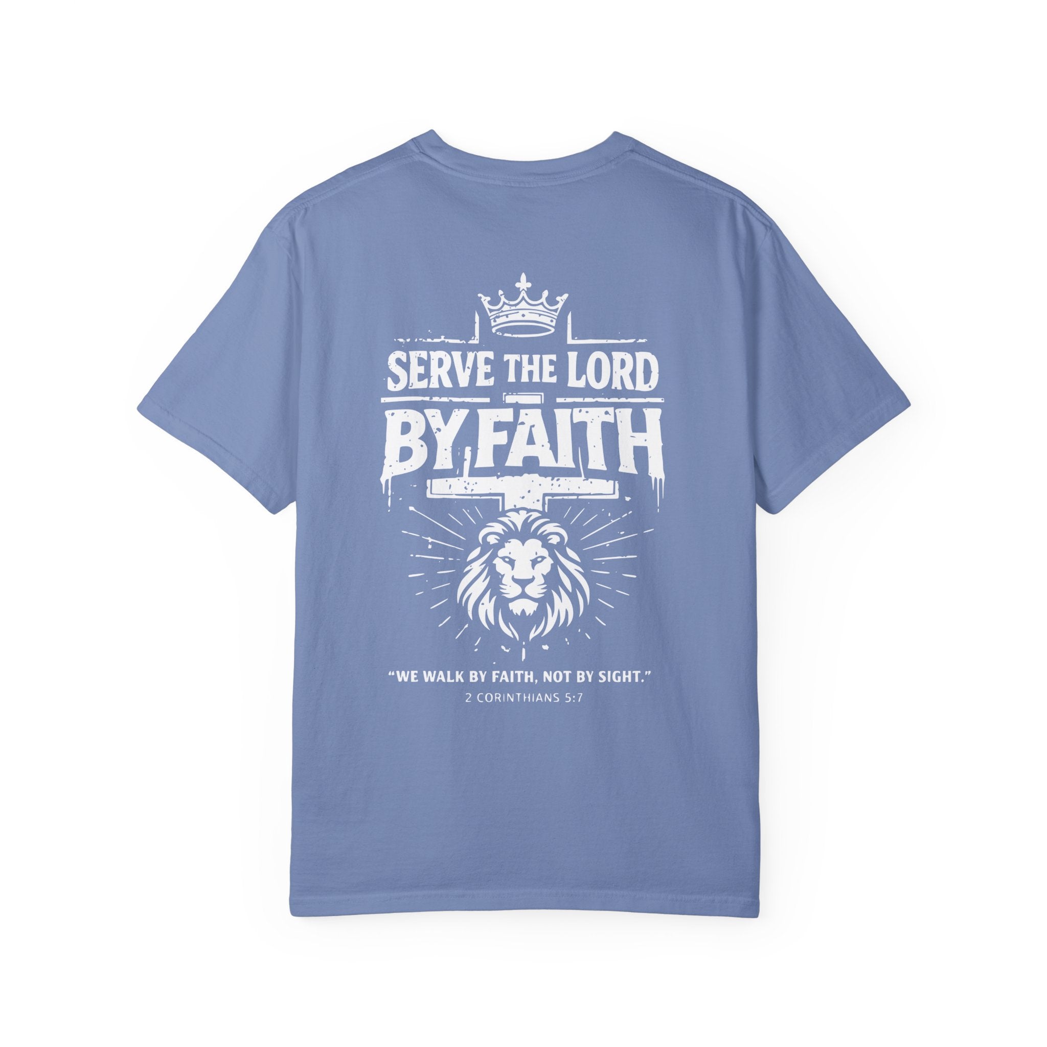 Serve the Lord by Faith T-Shirt | Comfort Colors Christian Lion Shirt