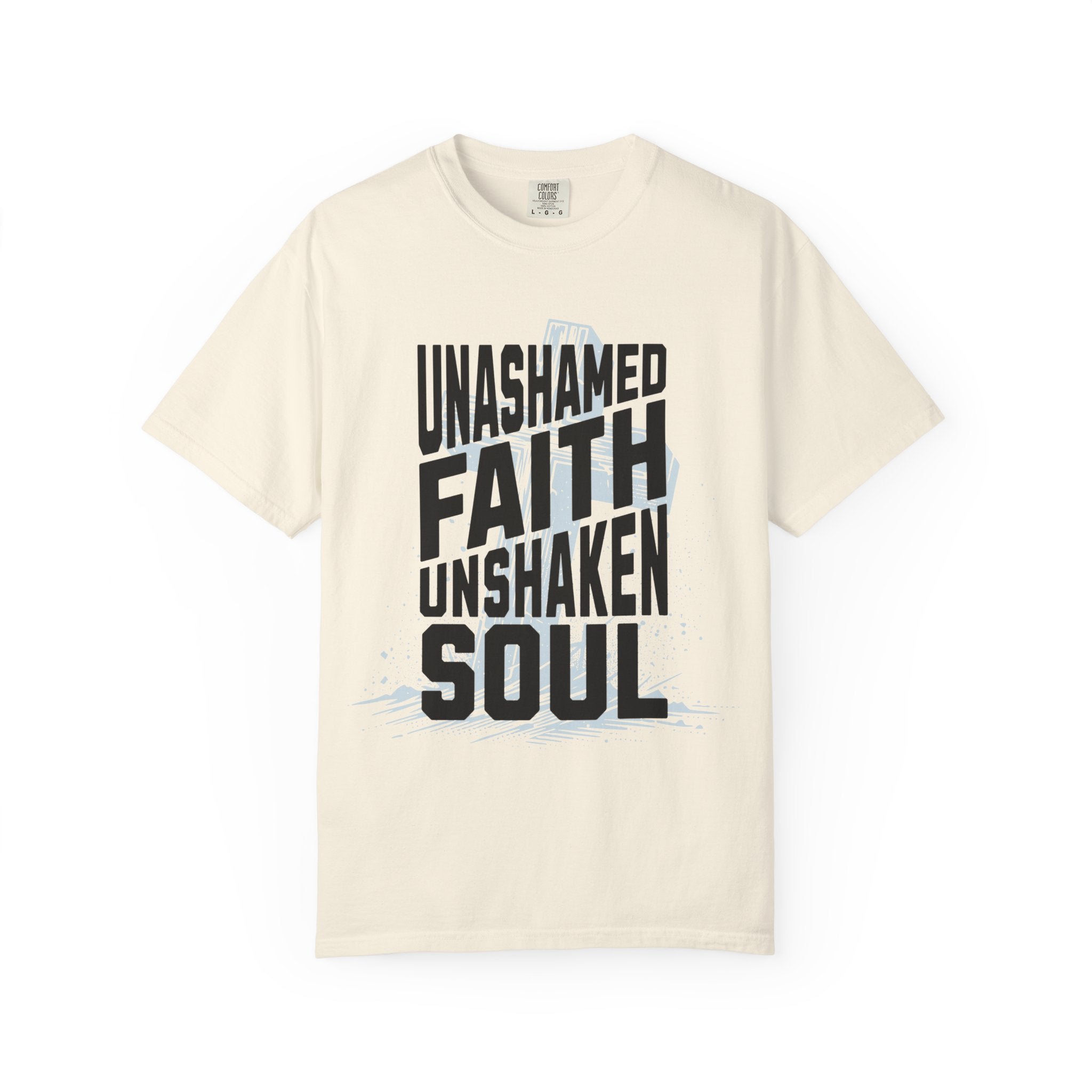 Unashamed Faith Unshaken Soul Christian T-Shirt | Comfort Colors Faith Shirt