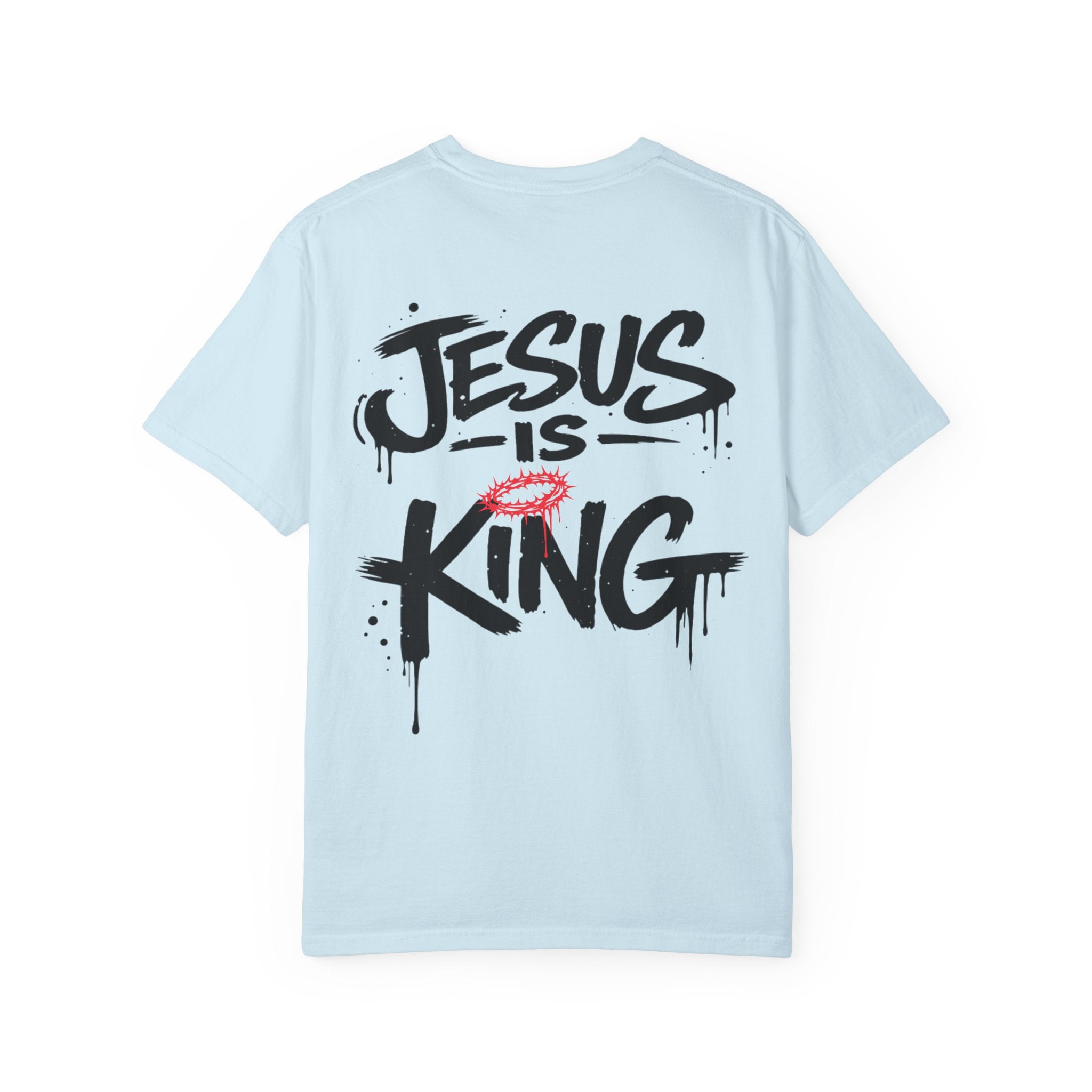 Jesus Is King T-Shirt | Comfort Colors Christian Streetwear