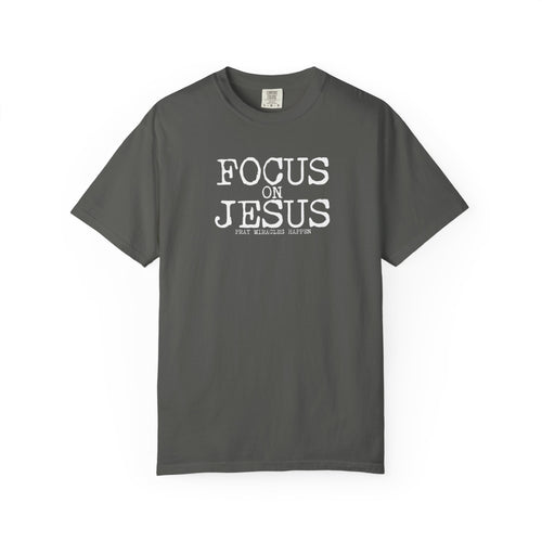 Focus on Jesus T-Shirt | Comfort Colors Faith Shirt