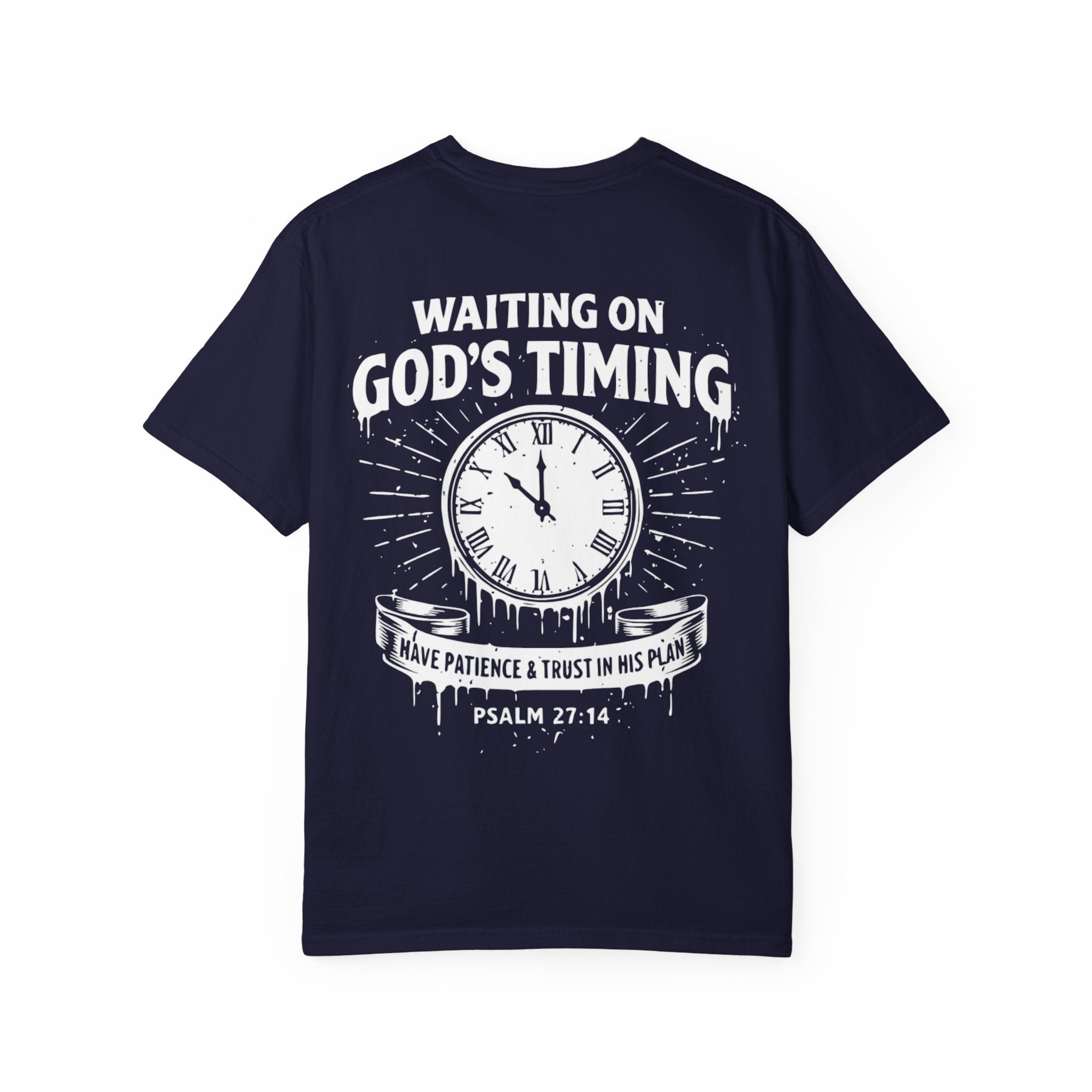 Waiting on God’s Timing T-Shirt | Comfort Colors Christian Shirt