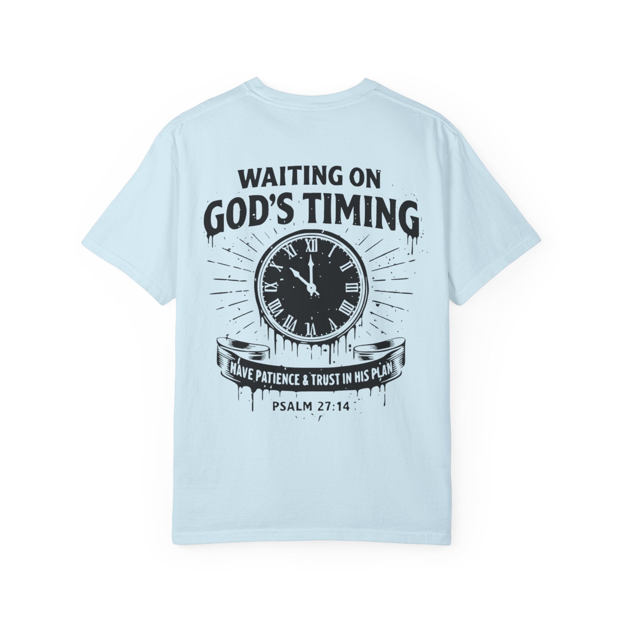 Waiting on God’s Timing T-Shirt | Comfort Colors Christian Shirt