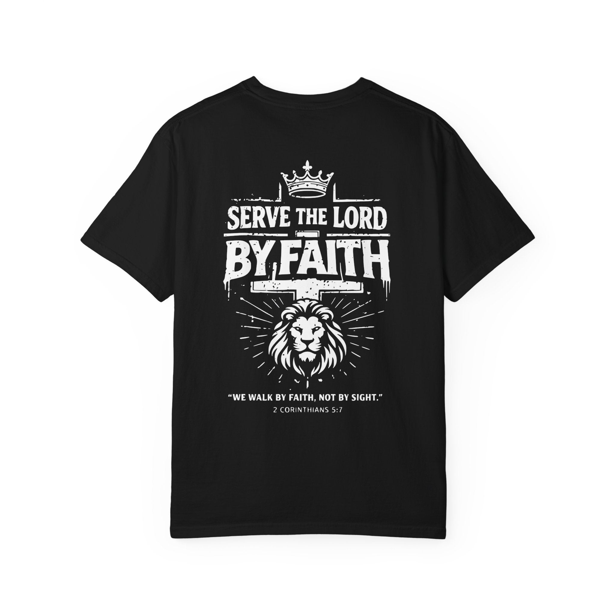 Serve the Lord by Faith T-Shirt | Comfort Colors Christian Lion Shirt