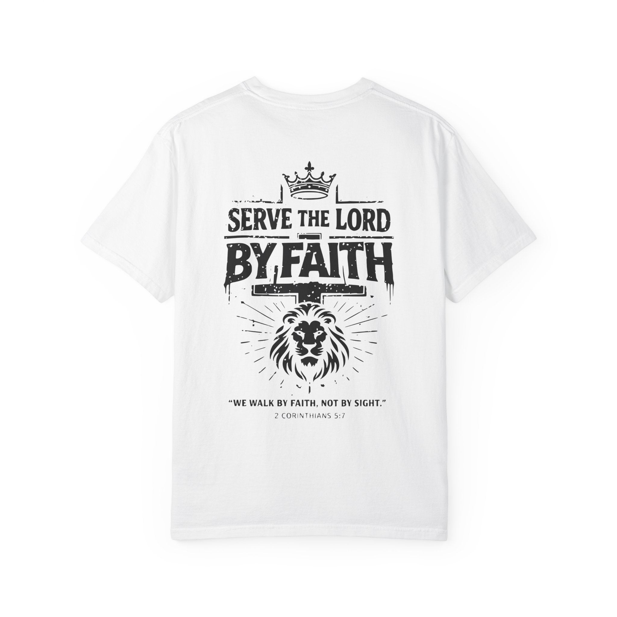 Serve the Lord by Faith T-Shirt | Comfort Colors Christian Lion Shirt