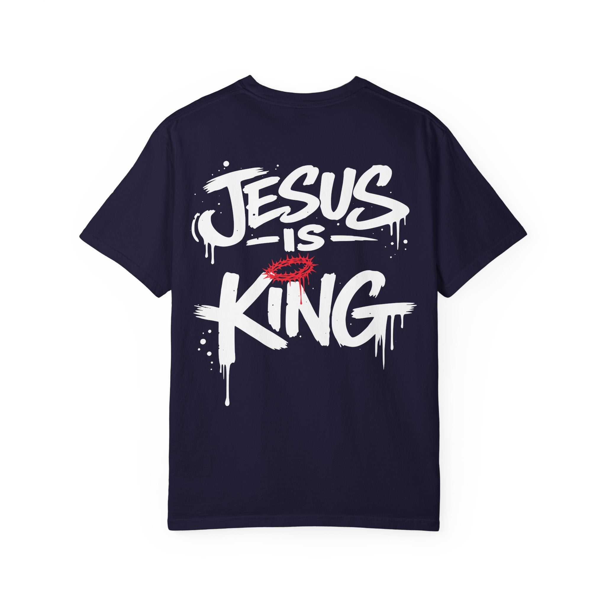 Jesus Is King T-Shirt | Comfort Colors Christian Streetwear