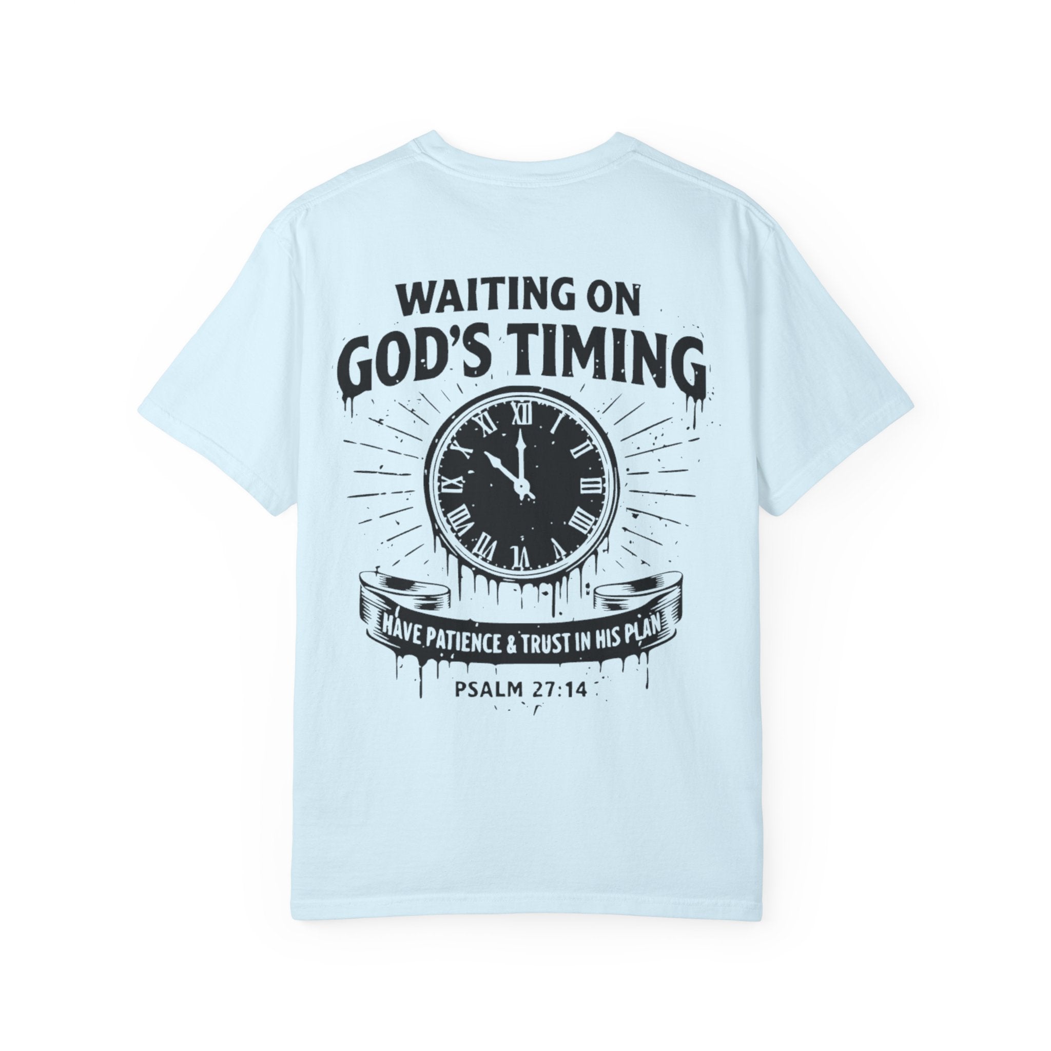 Waiting on God’s Timing T-Shirt | Comfort Colors Christian Shirt